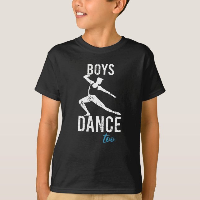 Boys Dance Too guy ballet boy man dancer T-Shirt (Front)