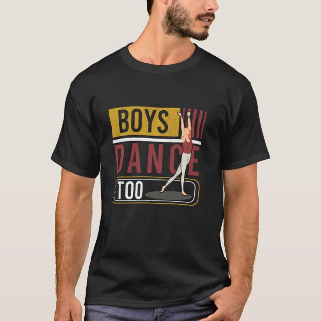 Boys Dance Too Male Dancer Teen Dance Training T-Shirt (Front)