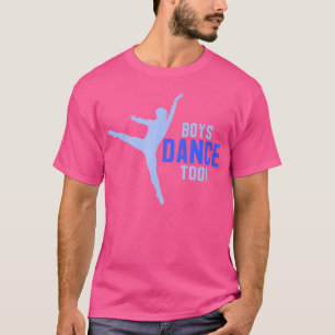 Boys Dance Too Pointe Dancer Shirt