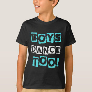 Boys Dance Too Trendy Block Font Tap Ballet Dancer T-Shirt