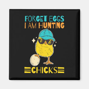 Boys Easter Outfit Forget Eggs I'm Hunting Chicks  Magnet