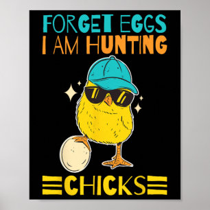 Boys Easter Outfit Forget Eggs I'm Hunting Chicks  Poster