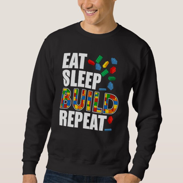 Boys Eat Sleep Build Repeat Funny Building Blocks  Sweatshirt (Front)