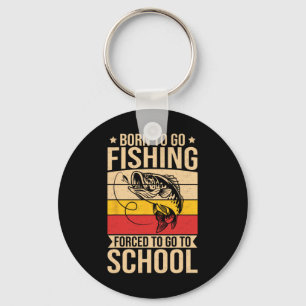 Boys Fishing Shirt Kids Men Born To Go Fishing For Key Ring