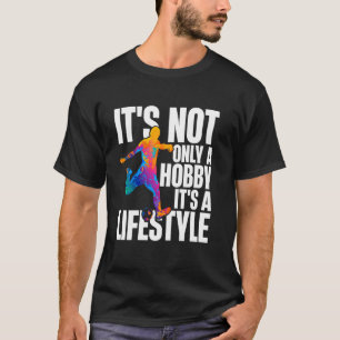Boys Funny Soccer It's Not Only A Hobby T-Shirt