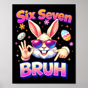 Boys girls easter funny bunny bruh six seven 67 poster