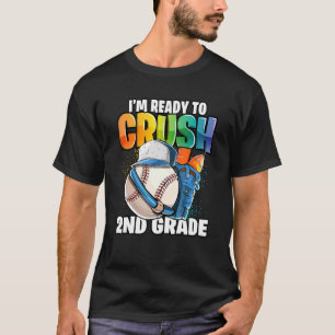 Boys I'm Ready To Crush 2nd Grade Baseball Back To T-Shirt