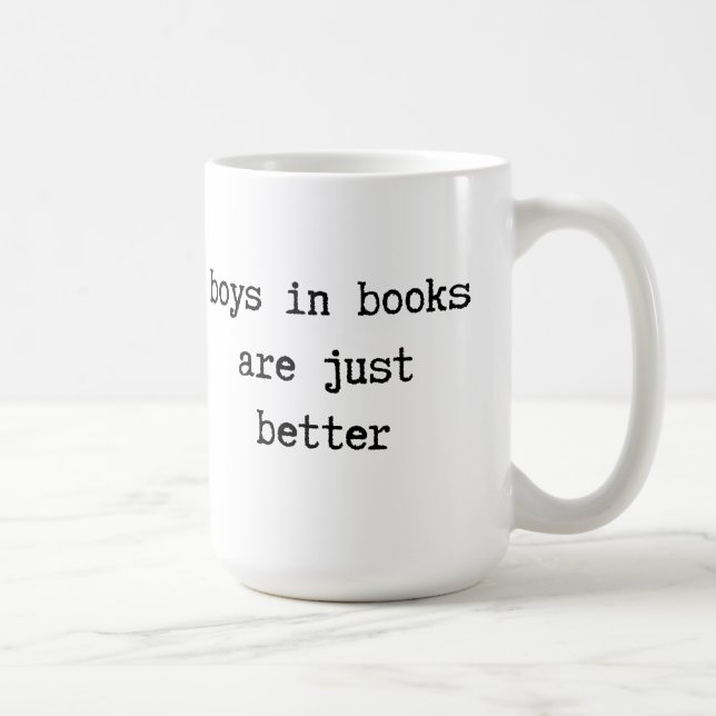 Boys in Books are Just Better Mug (Right)
