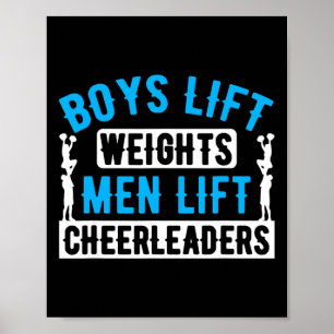 Boys Lift Weights Men Lift Cheerleaders Weightlift Poster