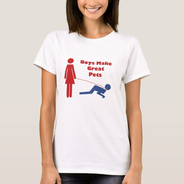 Boys Make Great Pets T-Shirt (Front)