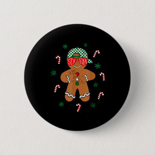 Boys Mens Christmas 6 7 Gingerbread Funny Meme Six 6 Cm Round Badge