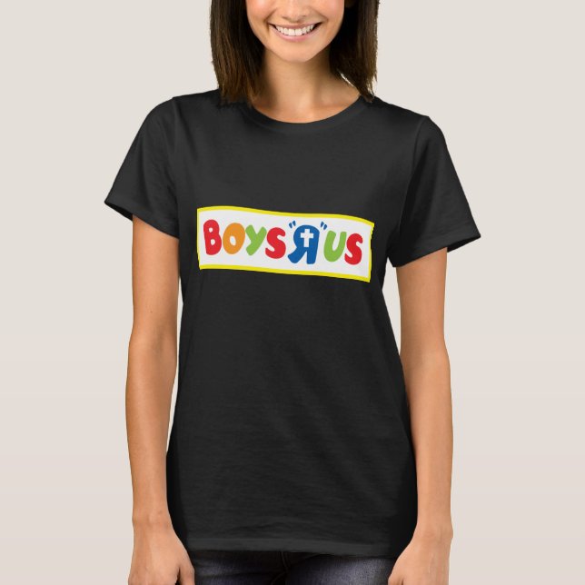 Boys "R" Us - T-Shirt (Front)