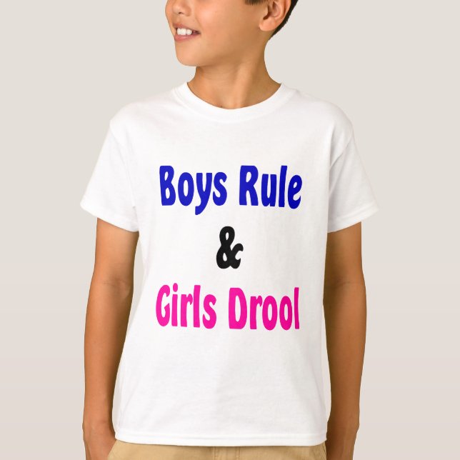 Boys Rule & Girls Drool T-Shirt (Front)