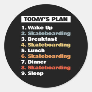 Boys Skater Today's Plan Skateboarding Skateboard Classic Round Sticker