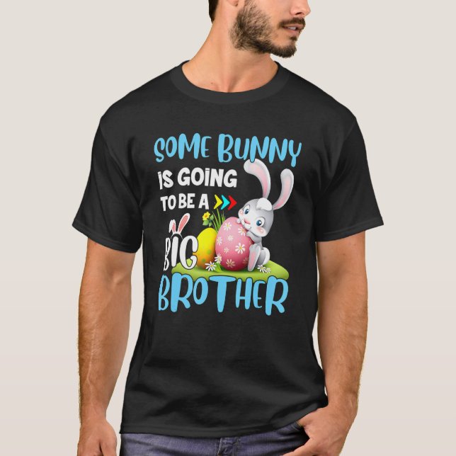 Boys Some Bunny Is Going To Be A Big Brother Easte T-Shirt (Front)