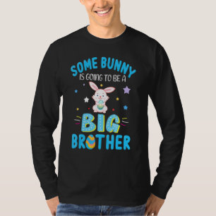 Boys Some Bunny Is Going To Be A Big Brother Easte T-Shirt