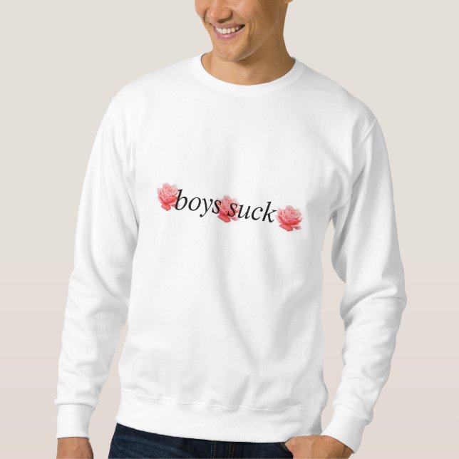 boys suck sweatshirt (Front)