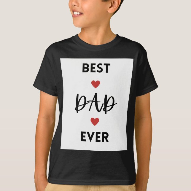 Boys' t shirt with designed message (best dad ever (Front)
