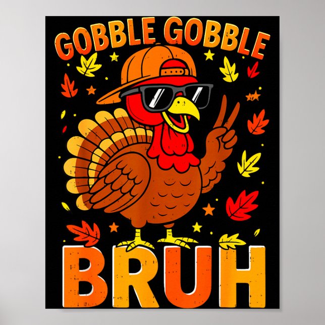 Boys Thanksgiving Bruh Turkey Gobble Family Boys G Poster (Front)