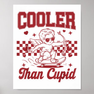 Boys Valentines Day Cooler Than Cupid Skateboardin Poster