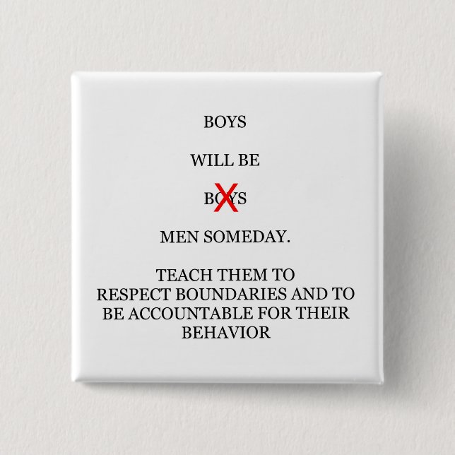 Boys Wiil Be Men Someday Button (Front)