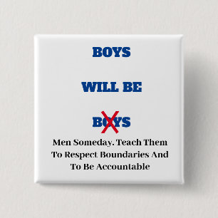 Boys Will Be Men Someday Button
