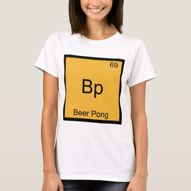 Bp - Beer Pong Funny Chemistry Element Symbol Tee (Front)