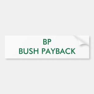 BP BUSH PAYBACK BUMPER STICKER