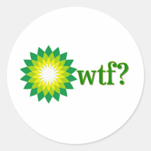BP OIL SPILL WTF CLASSIC ROUND STICKER
