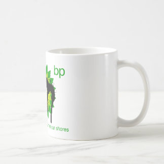 BP we're bringing oil to american shores Coffee Mug