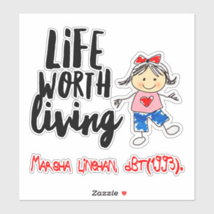 BPD Life Worth Living   Marsha Linehan   DBT