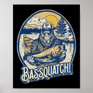 Bquatch! B Fisherman Sasquatch Funny Bigfoot Fishi Poster