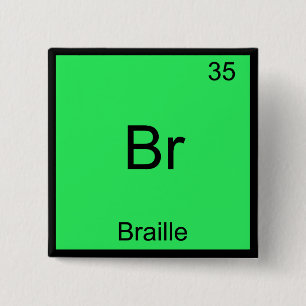 Br - Braille Funny Chemistry Element Symbol Tee 15 Cm Square Badge