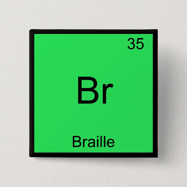 Br - Braille Funny Chemistry Element Symbol Tee 15 Cm Square Badge (Front)