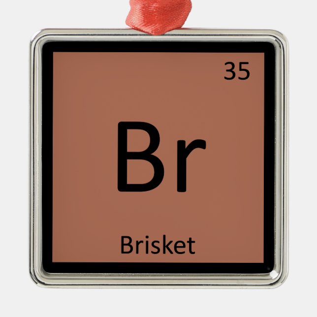 Br - Brisket Beef Chemistry Periodic Table Symbol Metal Tree Decoration (Front)