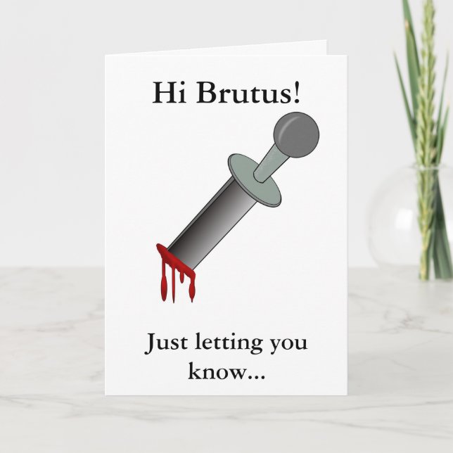 BR Greeting Card Hi Brutus! (Front)