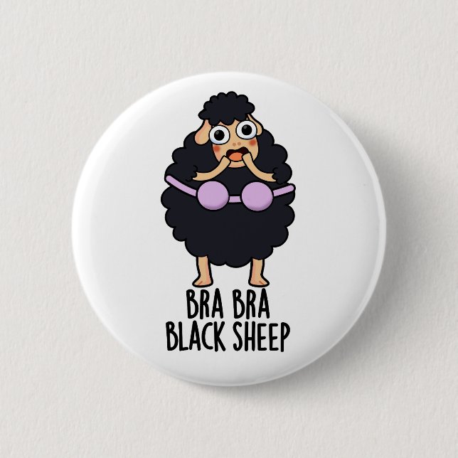 Bra-bra Black Sheep Funny Animal Pun  6 Cm Round Badge (Front)