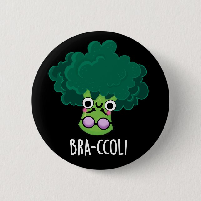 Bra-ccoli Funny Veggie Broccoli Bra Pun Dark BG 6 Cm Round Badge (Front)