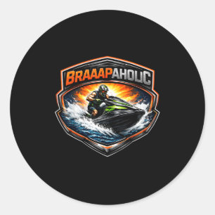 Braaapholic funny jet ski owner jetski lover classic round sticker