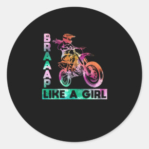 Braap Like A Girl Funny Motorcycle Girl Moto Classic Round Sticker