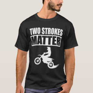 BRAAP Motorcross Two Stroke Power Dirtbike Rider T T-Shirt