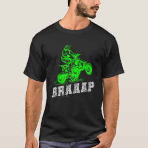Braap Quad Biker Atv 4 Wheeler Brap Quad Men And B T-Shirt
