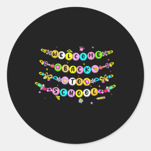 Bracelet Beads Welcome Back To School First Day Of Classic Round Sticker
