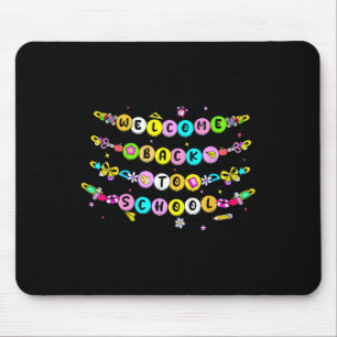 Bracelet Beads Welcome Back To School First Day Of Mouse Mat