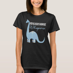 Brachiousaurus Whisperer Dinosaur Future Paleontol T-Shirt