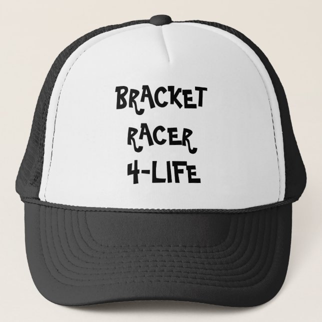BRACKET RACER           4-LIFE, BR... - Customised Trucker Hat (Front)