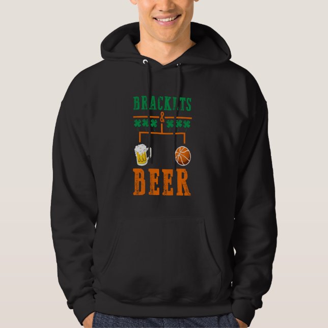 Brackets And Beer March Basketball College Madness Hoodie (Front)