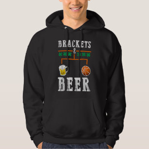 Brackets and Beer March Basketball College Tournam Hoodie