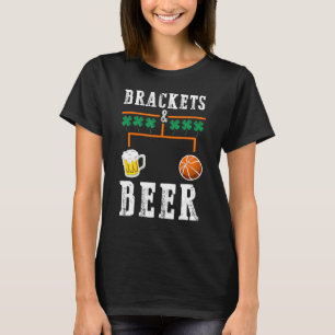 Brackets And Beer March Basketball College Tournam T-Shirt