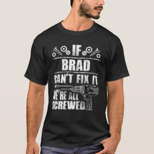 BRAD Gift Name Fix It Funny Birthday Personalised T-Shirt